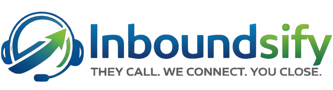 Inboundsify — They call. We connect. You close.